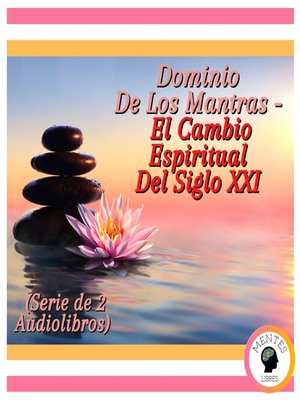 cover image of Dominio De Los Mantras--El Cambio Espiritual Del Siglo XXI (Serie de 2 Audiolibros)